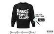 Dance Mums Club Sweater - Black - UP TO 4XL
